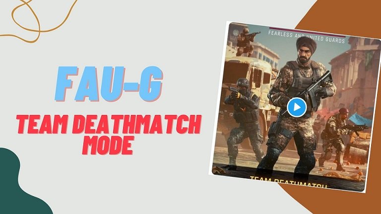 FAU-G Game Team Deathmatch
