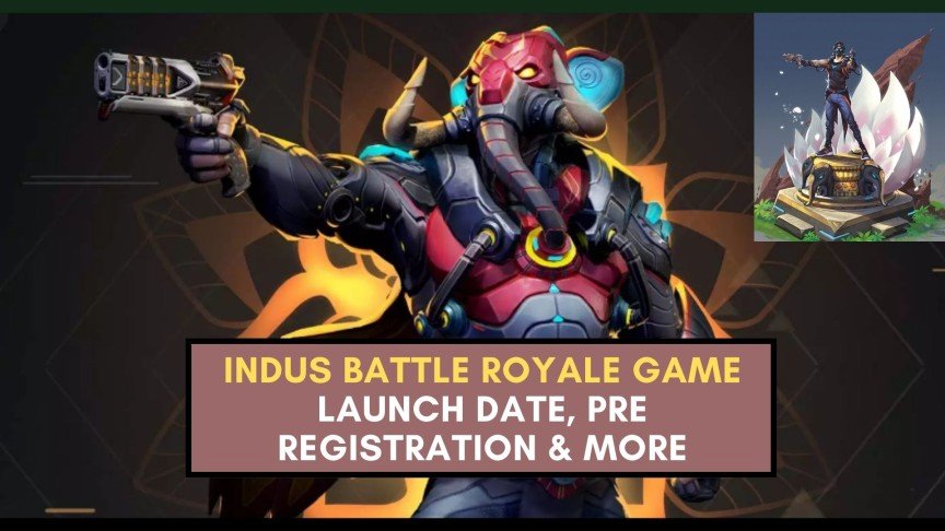Indus Battle Royale Game Launch Date, Pre Registration & More